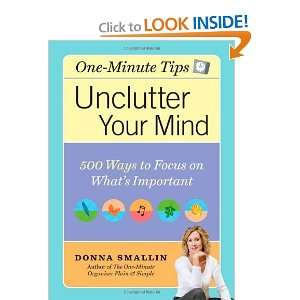  Unclutter Your Mind 500 Ways to Focus on Whats Important 