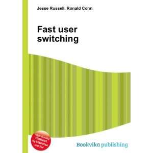  Fast user switching Ronald Cohn Jesse Russell Books