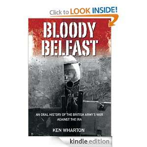   Belfast: An Oral History of the British Armys War Against the IRA