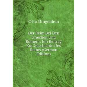   Zur Geschichte Des Reims (German Edition) Otto Dingeldein Books