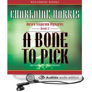  Bone to Pick An Aurora Teagarden Mystery, Book 2 (Audible 