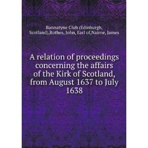   Rothes, John, Earl of,Nairne, James Bannatyne Club (Edinburgh: Books