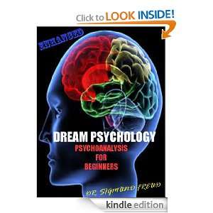 DREAM PSYCHOLOGY PSYCHOANALYSIS FOR BEGINNERS ( Annotated )  BY PROF 