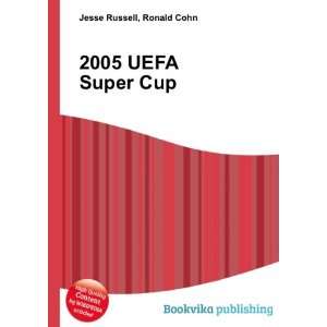  2005 UEFA Super Cup Ronald Cohn Jesse Russell Books