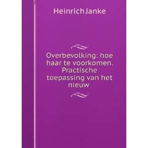   . Practische toepassing van het nieuw .: Heinrich Janke: Books