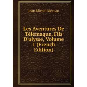   , Fils Dulysse, Volume 1 (French Edition) Jean Michel Moreau Books