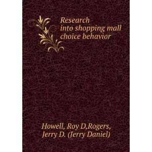   choice behavior Roy D,Rogers, Jerry D. (Jerry Daniel) Howell Books