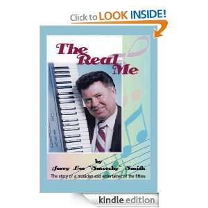 The Real Me Jerry Lee Smoochy Smith  Kindle Store