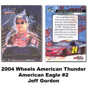  Wheels American Eagle 04 Jeff Gordon Premier Card Sports 