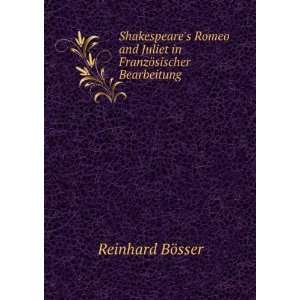   Juliet in FranzÃ¶sischer Bearbeitung .: Reinhard BÃ¶sser: Books