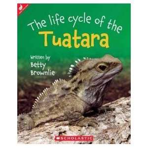  The Life Cycle of the Tuatara: BETTY BROWNLIE: Books