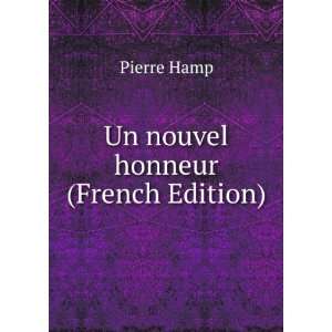  Un nouvel honneur (French Edition) Pierre Hamp Books