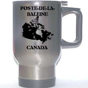  Canada   POSTE DE LA BALEINE Stainless Steel Mug 