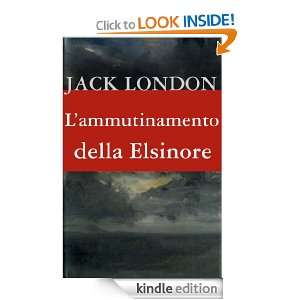 ammutinamento della Elsinore (Italian Edition) Jack London  