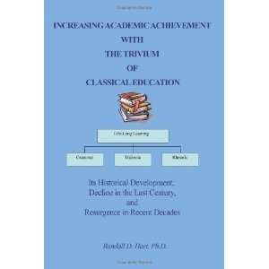  ACADEMIC ACHIEVEMENT WITH THE TRIVIUM OF CLASSICAL EDUCATION 