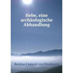   archÃ¤ologische Abhandlung: Reinhard KekulÃ© von Stradonitz: Books