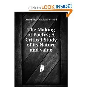  The Making of Poetry; A Critical Study of its Nature and 