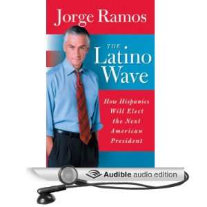 The Latino Wave How Hispanics Will Elect the Next American President