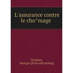  Lassurance contre le choÌmage Georges. [from old 