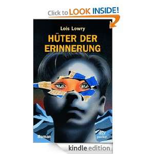 Hüter der Erinnerung: Roman (German Edition): Lois Lowry, Anne Braun 