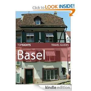 Top Sights Travel Guide: Basel (Top Sights Travel Guides): Top Sights 