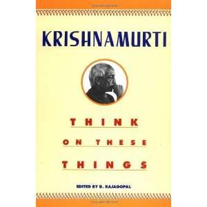    Think on These Things [Paperback] Jiddu Krishnamurti Books