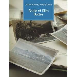  Battle of Slim Buttes Ronald Cohn Jesse Russell Books
