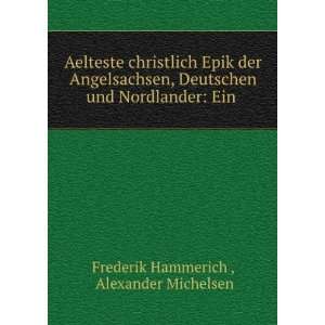   und Nordlander Ein . Alexander Michelsen Frederik Hammerich  Books
