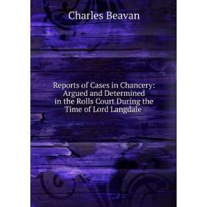   Rolls Court During the Time of Lord Langdale . Charles Beavan Books