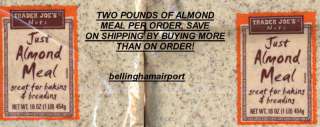 ALMOND MEAL TRADER JOES TWO POUNDS TOTAL FRESH FSTSHIP  