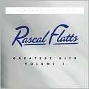 Greatest Hits, Vol. 1 [Bonus Rascal Flatts