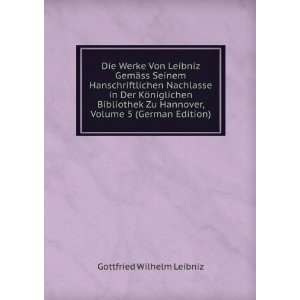   Hannover, Volume 5 (German Edition) Gottfried Wilhelm Leibniz Books