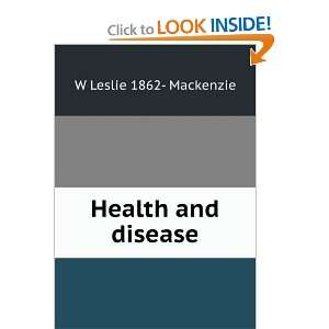  Health and disease W Leslie 1862  Mackenzie Books
