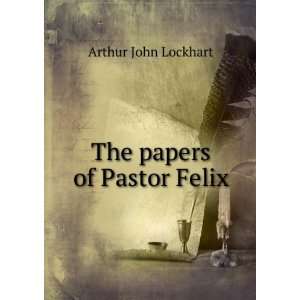  The papers of Pastor Felix Arthur John Lockhart Books