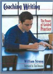 Coaching Writing: The Power of Guided Practice, (0867095075), William 