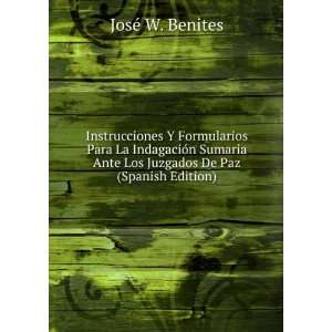   Ante Los Juzgados De Paz (Spanish Edition): JosÃ© W. Benites: Books