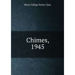  Chimes, 1945 Berea College Senior Class Books