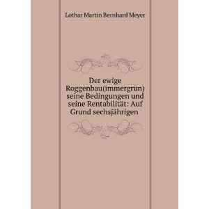   Auf Grund sechsjÃ¤hrigen . Lothar Martin Bernhard Meyer Books