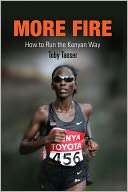   More Fire How to Run the Kenyan Way by Toby Tanser 