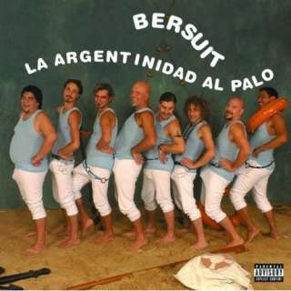  La Argentinidad Al Palo [Explicit] Bersuit Vergarabat