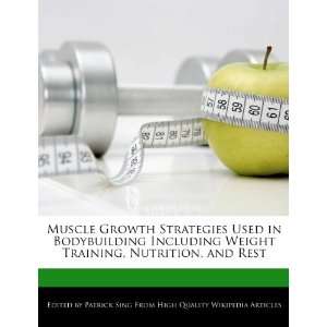  Growth Strategies Used in Bodybuilding Including Weight Training 