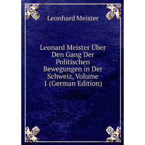  Leonard Meister Ã?ber Den Gang Der Politischen Bewegungen 