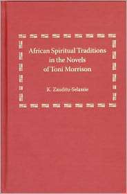 African Spiritual Traditions in the Novels of Toni Morrison 