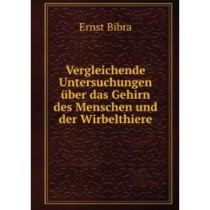   des Menschen und der Wirbelthiere: Ernst Bibra:  Books