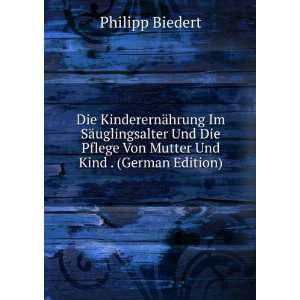   Pflege Von Mutter Und Kind . (German Edition): Philipp Biedert: Books
