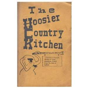  The Hoosier Country Kitchen: Indiana State Federation of 