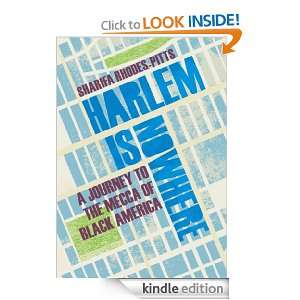 Harlem is Nowhere A Journey to the Mecca of Black America Sharifa 