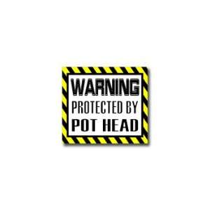  Warning Protected by POT HEAD   Window Bumper Laptop 