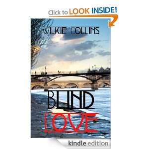 Blind Love Classic Novel (Illustrated & Annotated) Wilkie Collins 
