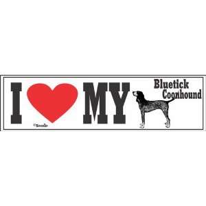   Bumper Sticker: I Love My Bluetick Coonhound: Everything Else